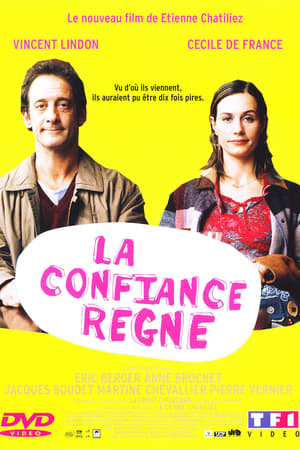 La Confiance règne